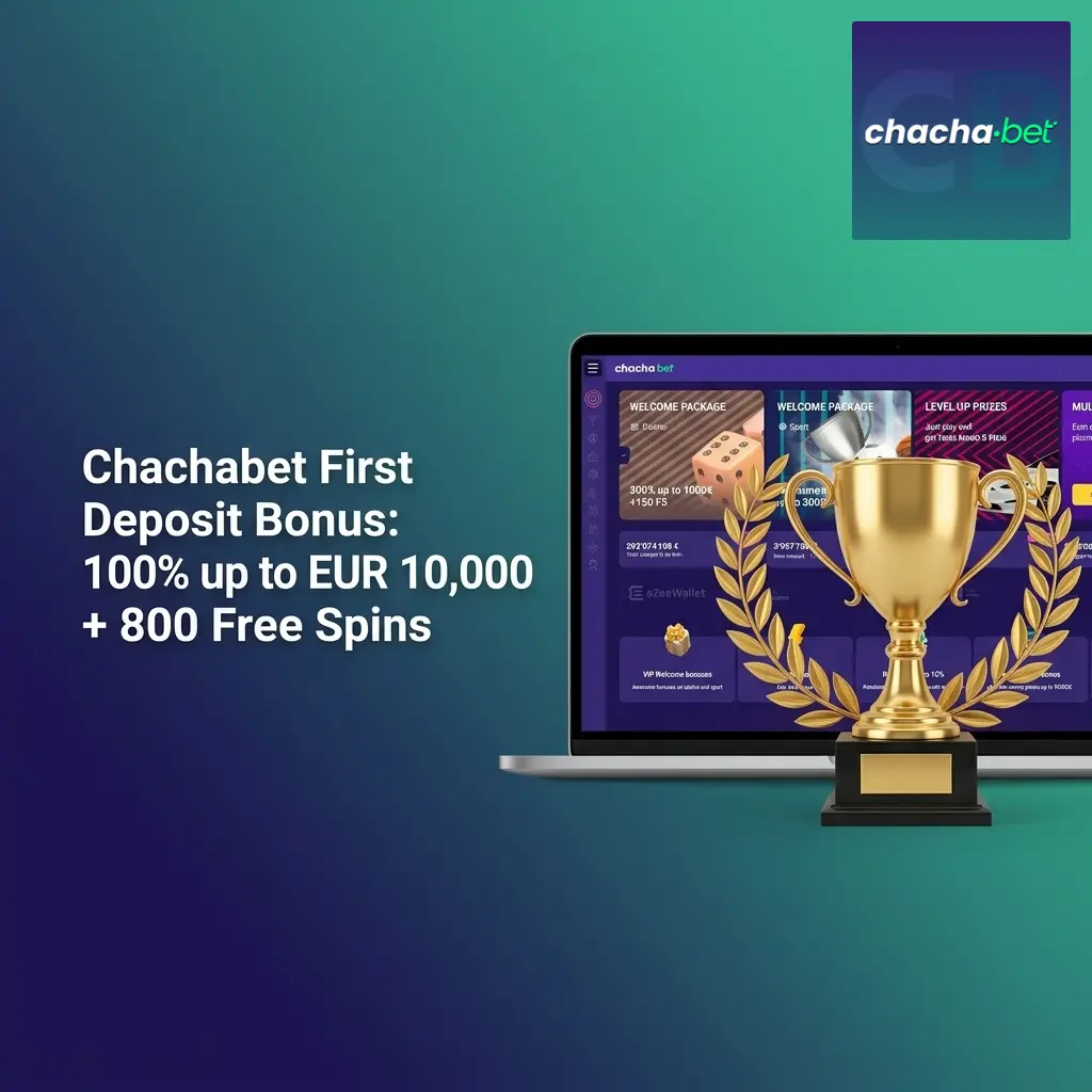 Chachabet first deposit bonus 100% up to EUR 10,000 plus 800 free spins for new players in Netherlands