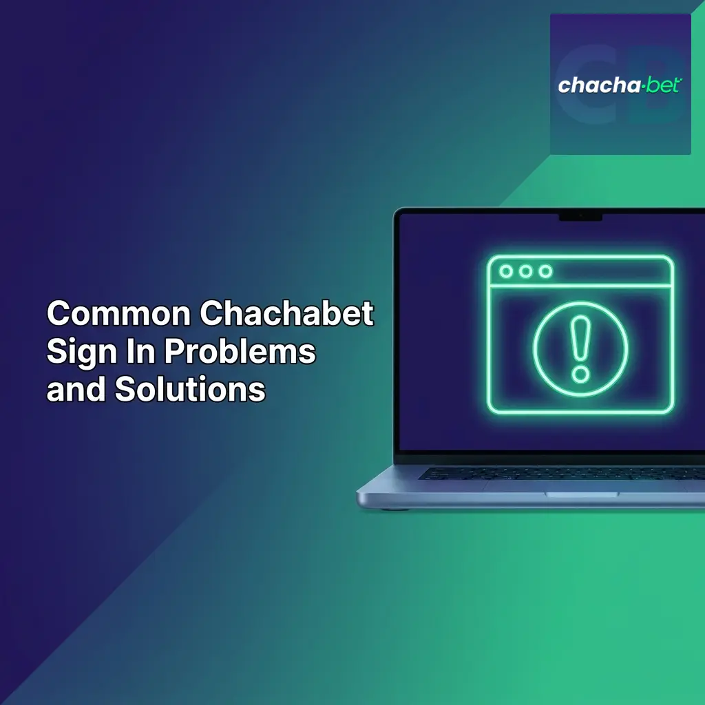 Chachabet sign in problems and solutions table covering password reset, locked accounts, and verification issues